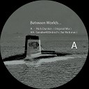 Nick Dunton - Between Worlds Original Mix