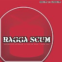 Ragga Scum - Jah No Dead I Know Jah