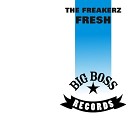 The Freakerz - Fresh Original Mix