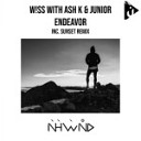 W SS with Ash K Junior - Endeavor Original Mix