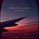 Synthetic Architect - Over The Clouds White Noise
