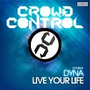 Dyna - Live Your Life Radio Edit