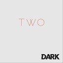 Dark - Dark in Dub