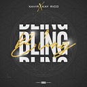 XAVIR Kay Rico - Bling