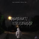 Xab Junipers feat Biraj Newar Ayupan Gojmer Xamar Sushruta Borkotokey Amlan Rimon… - Anubhuti Niraxhaar