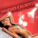 DJ Nylezzz and DJ Punish - Mucho Caliente Radio Edit Vocal