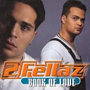 2 Fellaz - Book Of Love QD s Radio Mix