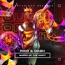 Riko Dash - Queen Of The Night Radio Edit