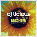 DJ Licious feat Hayette - Brighter Extended Instrumental
