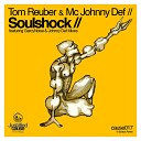 Tom Reuber feat MC Johnny Def - Soulshock Original Mix