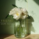 Domi Nova - Fristad