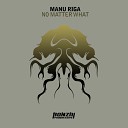 Manu Riga - No Matter What Original Mix