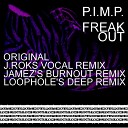 P I M P - Freak Out Original Mix