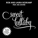 Rob Boskamp and Laura Boskamp feat DiVine - Sweet Lullaby Radio Edit