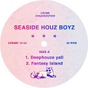 Seaside Houz Boyz - Fantasy Island