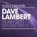 Dave Lambert - Yeah 2011 Delicious Remix