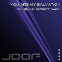 You Are My Salvation - Chase Me