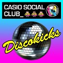 Casio Social Club - Discokicks Radio Edit