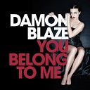 Damon Blaze - You Belong to Me Extended Mix