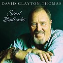 David Clayton Thomas - You Really Got a Hold on Me