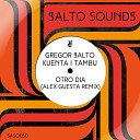 Gregor Salto Kuenta I Tambu - Otro Dia Alex Guesta Remix