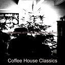 Coffee House Classics - O Holy Night Opening Presents