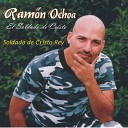 Ramon Ochoa El Soldado De Cristo - En El Nombre Poderoso de Jesús