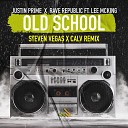 Justin Prime Rave Republic feat Lee McKing - Old School Steven Vegas x CALV Remix