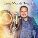 Jaime Woody Negrete - Saving All My Love For You