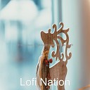 Lofi Nation - Deck the Halls Home for Christmas