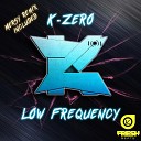 K Zero - Low Frequency Mersy Remix