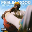 Krizz Kaliko Futuristic - Feelin Good