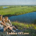The Chateaus - Ladder Of Love