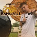 Vopross - Bankroll feat Timzo
