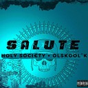 Olskool K Holy Soci ty - Salute