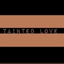 Trah Fiery - Tainted Love