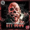 Insanity feat Killer Mc - Get Down