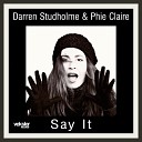 Darren Studholme Phie Claire - Say It Anarita Soul Mix