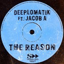 Deeplomatik Jacob A - The Reason