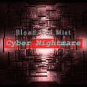 Blood Red Mist - Cyber Nightmare