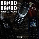 Mulii Skeng - Bando Bando
