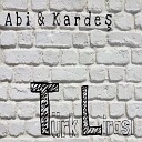 Abi Karde feat Osman etin G khan ahin - T rk Liras