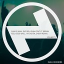 Carlos Kinn Rio Dela Duna feat LT Brown - Feel Good My Digital Enemy Extended Remix
