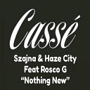 Szajna Haze City feat Rosco G - Nothing New