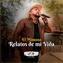 El Mimoso Luis Antonio L pez - Relatos De Mi Vida