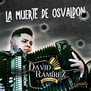 David Ramirez y Los G eros - La Muerte de Osvaldon