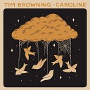 Tim Browning - Caroline Acoustic