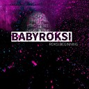 BABYROKSI - C Тобой prod PrettyPunks