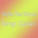 Vefa Serifova - Sevgi Qatari