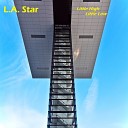 L A Star - We Won t Change
